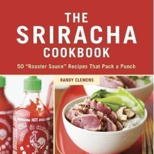 sriracha cookbook - officeninjas